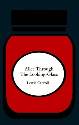 Alice Through the Looking-Glass