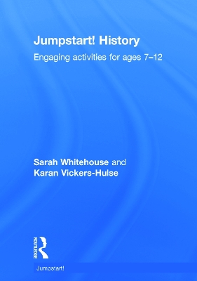 Jumpstart! History: Engaging activities for ages 7-12