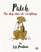 Patch, The Dog Who Ate Everything