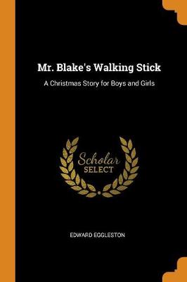 Mr. Blake's Walking Stick: A Christmas Story for Boys and Girls