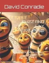 Guzz and Lily Explores: Book Two of the Busy Bee Series