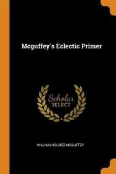 McGuffey's Eclectic Primer