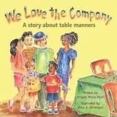 We Love The Company: A Story About Table Manners