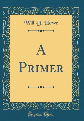 A Primer (Classic Reprint)
