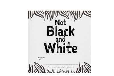 Not Black and White