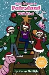 Katie & Danny in Fairyland with YOU!: An Interactive Adventure