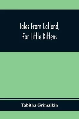 Tales From Catland, For Little Kittens