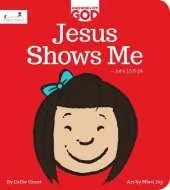 Jesus Shows Me: Knowing My God series