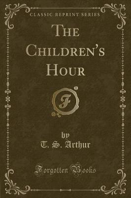 The Children's Hour (Classic Reprint)