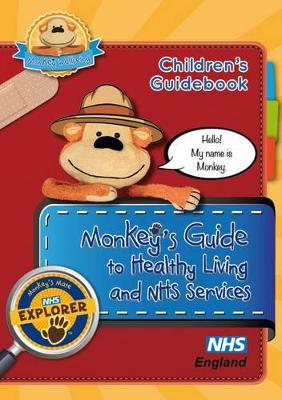 Children's Guidebook Monkey's Guide to Healthy Living and NHS Services: NHS Resources