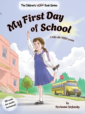 My First Day of School: a tale with yoga poses