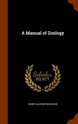 A Manual of Zoology ..