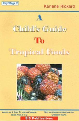 A Child's Guide to Tropical Foods