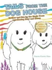 Tails from the Dog House: Bruiser and Boo in: the Magic Trees Introducing Bear and Bunny