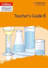 International Primary Science Teacher's Guide: Stage 6