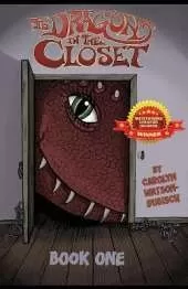 The Dragon in The Closet, Book One