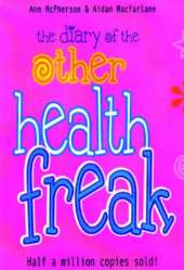 The Diary of the Other Health Freak