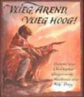 Vlieg, Arend, Vlieg Hoog!