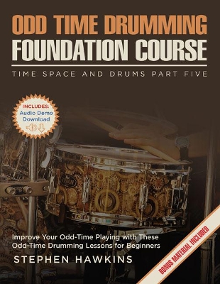 Odd Time Drumming Foundation: Improve Your Odd-Time Playing with These Odd-Time Drumming Lessons for Beginners