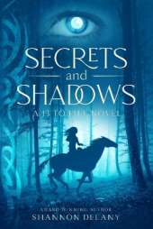 Secrets and Shadows: A 13 to Life Novel