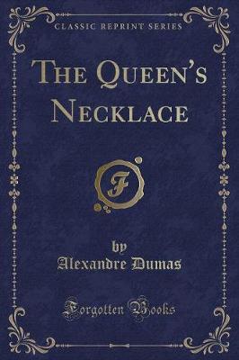 The Queen's Necklace (Classic Reprint)