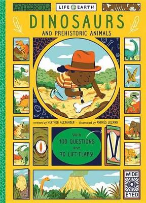 Life on Earth: Dinosaurs: With 100 Questions and 70 Lift-Flaps!