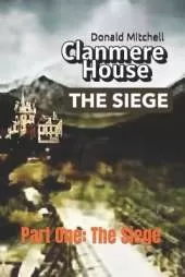 Clanmere House: Part One: The Siege