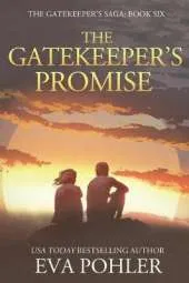 The Gatekeeper's Promise: Gatekeeper's Saga, Book Six