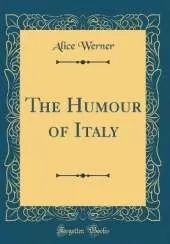 The Humour of Italy (Classic Reprint)