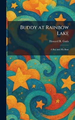 Buddy at Rainbow Lake: A Boy and His Boat