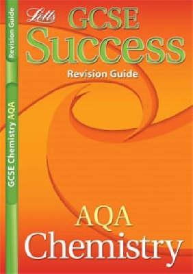 AQA Chemistry: Revision Guide (2012 Exams Only)
