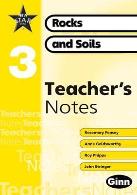New Star Science: Year 3: Rocks And Soils Teacher Notes