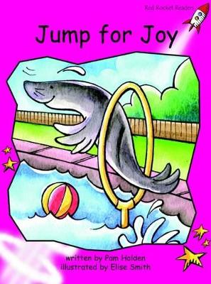 Red Rocket Readers: Emergent Fiction Set B: Jump for Joy (Reading Level 1/F&P Level A)