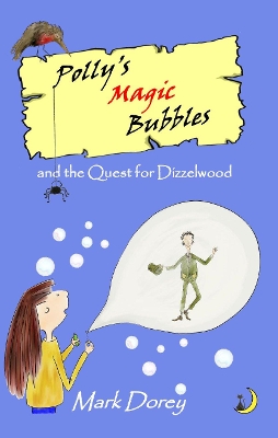Polly's Magic Bubbles and the Quest for Dizzelwood