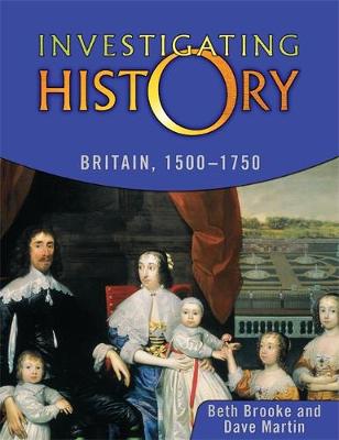 Investigating History: Britain 1500-1750