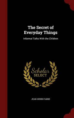The Secret of Everyday Things: Informal Talks With the Children