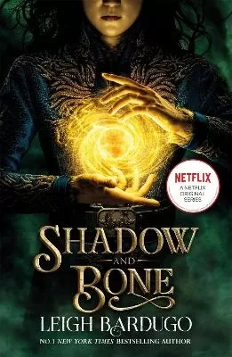 Shadow and Bone: A Netflix Original Series: Book 1 of bestselling trilogy and international Netflix sensation