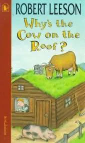Why's The Cow On The Roof?