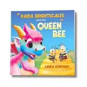 Kaida Brightscales and the Queen Bee: And the Queen Bee
