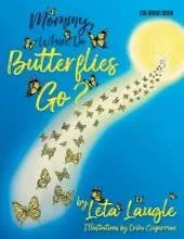 Mommy, Where Do Butterflies Go? Coloring Book