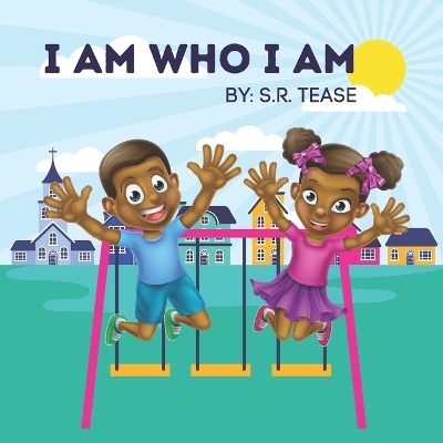 I Am Who I Am