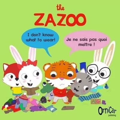 The Zazoo: I don't know what to wear! - Je ne sais pas quoi mettre
