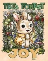 Joy: A Journey Through The Fruit Of The Spirit