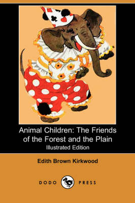 Animal Children: The Friends of the Forest and the Plain