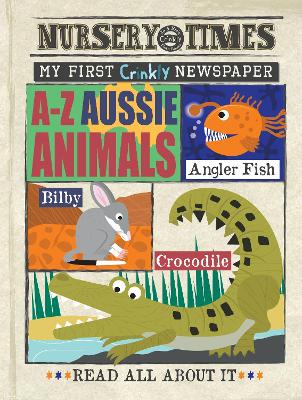 A-Z AUSSIE ANIMALS: MY FIRST CRINKLY NEWSPAPER