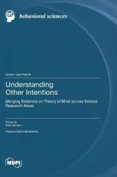 Understanding Other Intentions: Merging Evidence on Theory of Mind across Various Research Areas