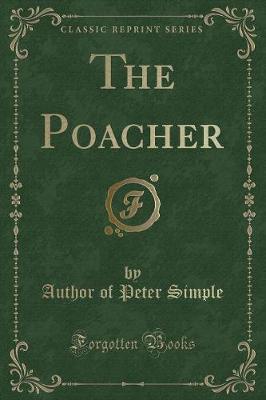 The Poacher (Classic Reprint)