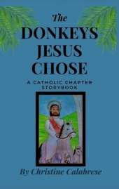 The Donkeys Jesus Chose