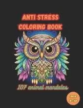 107 Animal Mandalas - Anti Stress Coloring Book: Coloring Book For Kids