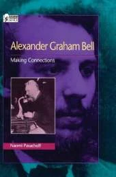 Alexander Graham Bell: Making Connections